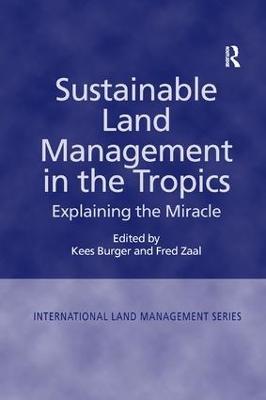 Sustainable Land Management in the Tropics: Explaining the Miracle - Fred Zaal - cover
