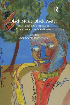 Black Music, Black Poetry: Blues and Jazz's Impact on African American Versification - cover