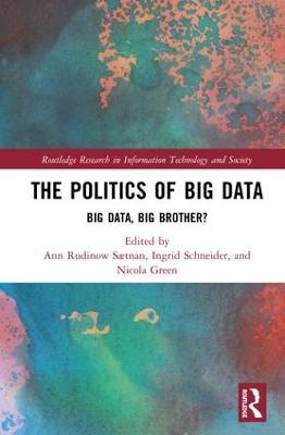 The Politics and Policies of Big Data: Big Data, Big Brother? - cover