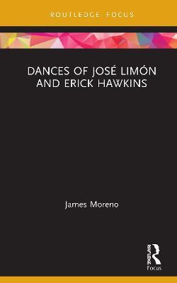 Dances of José Limón and Erick Hawkins - James Moreno - cover