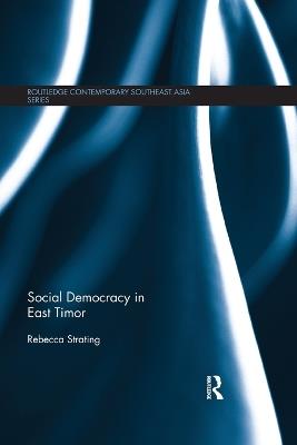 Social Democracy in East Timor - Rebecca Strating - cover