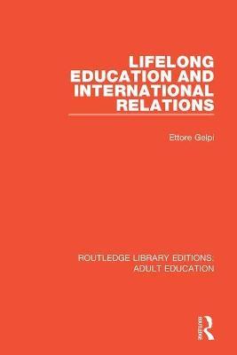 Lifelong Education and International Relations - Ettore Gelpi - cover