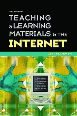 Teaching and Learning Materials and the Internet - Ian Forsyth - cover