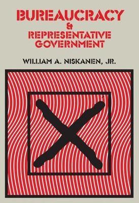 Bureaucracy and Representative Government - Jr. Niskanen - cover