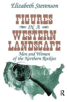 Figures in a Western Landscape: Men and Women of the Northern Rockies - cover