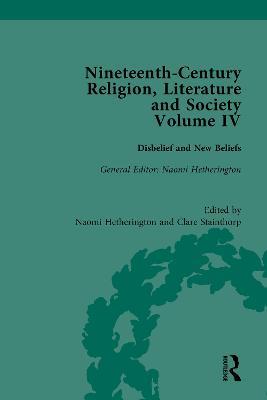 Nineteenth-Century Religion, Literature and Society: Disbelief and New Beliefs - cover