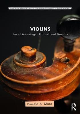 Violins: Local Meanings, Globalized Sounds - Pamela Moro - cover