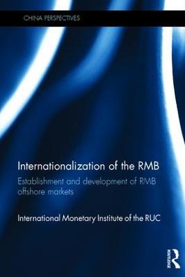 Internationalization of the RMB: Establishment and Development of RMB Offshore Markets - International Monetary Institute - cover