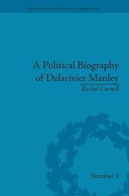 A Political Biography of Delarivier Manley - Rachel Carnell - cover