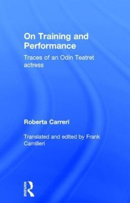 On Training and Performance: Traces of an Odin Teatret Actress - Roberta Carreri - cover