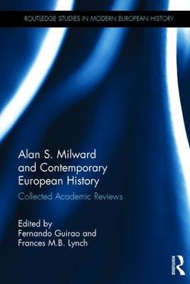 Alan S. Milward and Contemporary European History: Collected Academic Reviews - cover