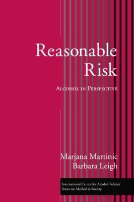 Reasonable Risk: Alcohol in Perspective - Marjana Martinic, Ph.D.,Barbara Leigh - cover