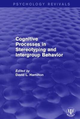 Cognitive Processes in Stereotyping and Intergroup Behavior - cover
