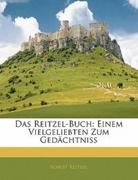 Das Reitzel-Buch: Einem Vielgeliebten Zum Gedachtniss - Robert Reitzel - cover