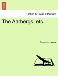 The Aarbergs, Etc. Vol. I. - Rosamond Hervey - cover