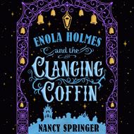 Enola Holmes and the Clanging Coffin