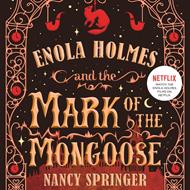 Enola Holmes and the Mark of the Mongoose