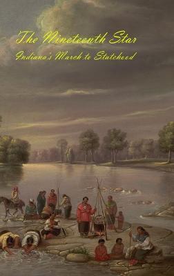 The Nineteenth Star: Indiana's March to Statehood - David Lottes - cover