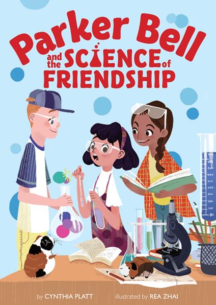 Parker Bell and the Science of Friendship - Cynthia Platt,Rea Zhai - ebook