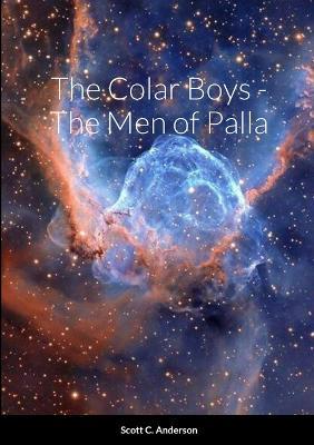 The Colar Boys - The Men of Palla - Scott C Anderson - cover