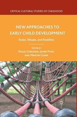 New Approaches to Early Child Development: Rules, Rituals, and Realities - cover