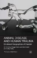 Animal Disease and Human Trauma: Emotional Geographies of Disaster - I. Convery,M. Mort,J. Baxter - cover