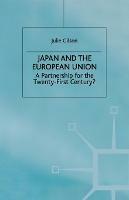 Japan and The European Union: A Partnership for the Twenty-First Century? - J. Gilson - cover