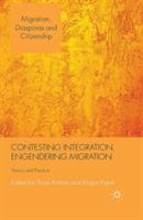 Contesting Integration, Engendering Migration: Theory and Practice - cover