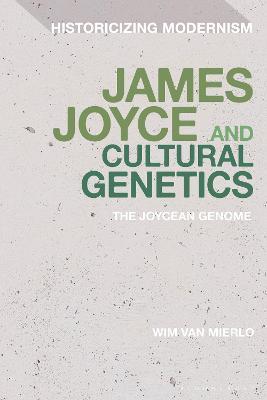 James Joyce and Cultural Genetics: The Joycean Genome - Wim Van Mierlo - cover