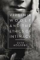 Virginia Woolf and the Ethics of Intimacy - Elsa Högberg - cover