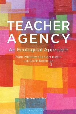 Teacher Agency: An Ecological Approach - Mark Priestley,Gert Biesta,Sarah Robinson - cover