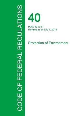 Code of Federal Regulations Title 40, Volume 2, July 1, 2015 - cover