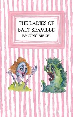 The Ladies of Salt SeaVille - Juno Birch - cover