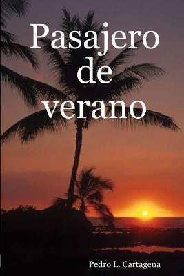 Pasajero de verano - Pedro L Cartagena - cover