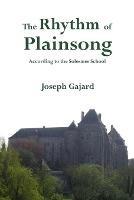 The Rhythm of Plainsong - Joseph Gajard - cover