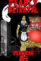 Deadly Betrayal - DEBORAH ALI - cover