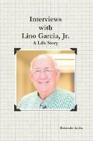 Interviews with Lino Garcia - Rolando Avila - cover