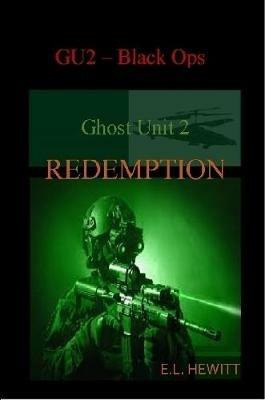 Ghost Unit 2 Redemption - E L Hewitt - cover