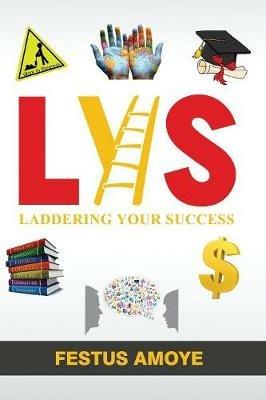 Laddering Your Success - Festus Amoye - cover