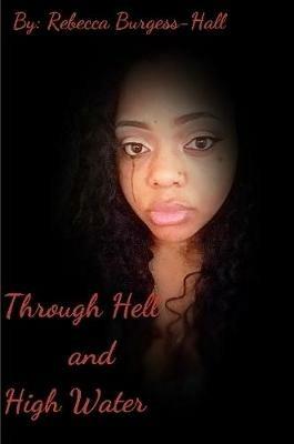 Through Hell and High Water - Rebecca Burgess-Hall - cover