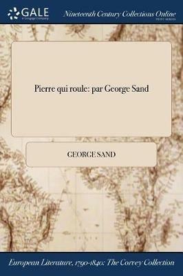 Pierre qui roule: par George Sand - George Sand - cover