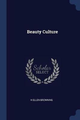 Beauty Culture - H Ellen Browning - cover