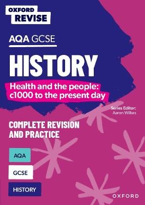 Oxford Revise: AQA GCSE History: Britain: Health and the people: c1000 to the present day: For the 2026 Exams - Harriet Power - cover