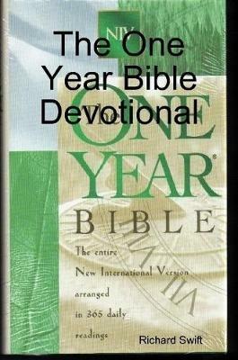 The One Year Bible Devotional - Richard Swift - cover