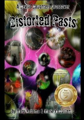 Distorted Pasts, A Devil's Daughters Crossover - Mara Reitsma,Mark McQuillen - cover