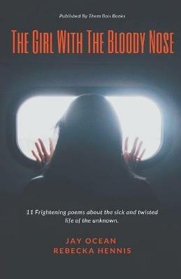 The Girl With The Bloody Nose - Jay Ocean,Rebecka Hennis - cover