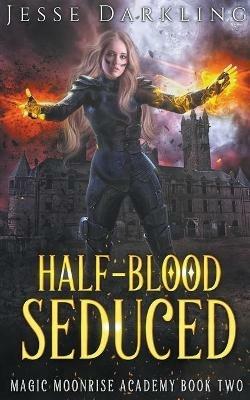 Half-Blood Seduced - Jesse Darkling - cover