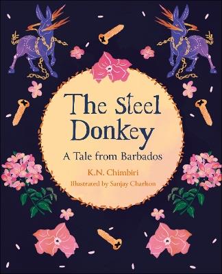 Reading Planet KS2: The Steel Donkey: A Tale from Barbados - Earth/Grey - Kandace Chimbiri - cover