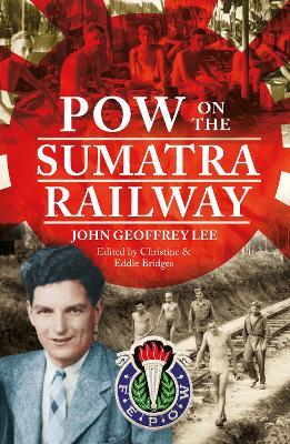 POW on the Sumatra Railway - Christine Bridges - cover