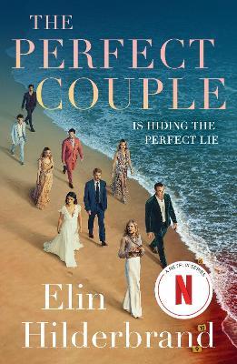 The Perfect Couple: NOW A MAJOR NETFLIX DRAMA STARRING NICOLE KIDMAN - Elin Hilderbrand - cover
